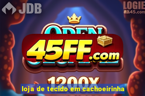 loja de tecido em cachoeirinha